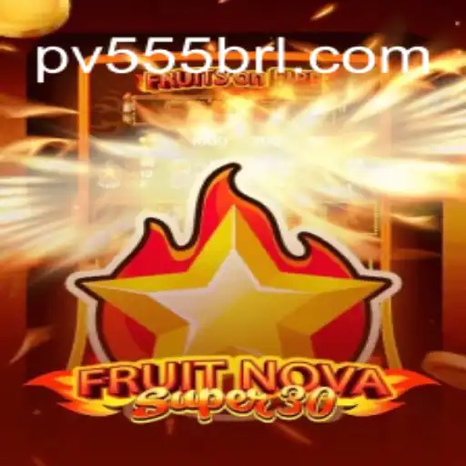Experience the Thrills of FruitrNovaSupe30 with PV555 Cassino Online Bônus de Cadastro