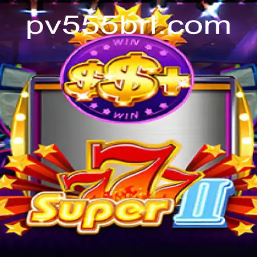 Exploring the Exciting World of Super777II and PV555 Online Casino Bonuses
